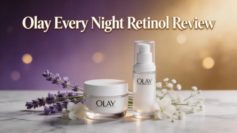 Olay Every Night Retinol Review 2026: Does It Really Work?