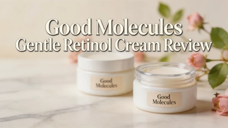 Good Molecules Gentle Retinol Cream Review 2026: Worth the Hype?