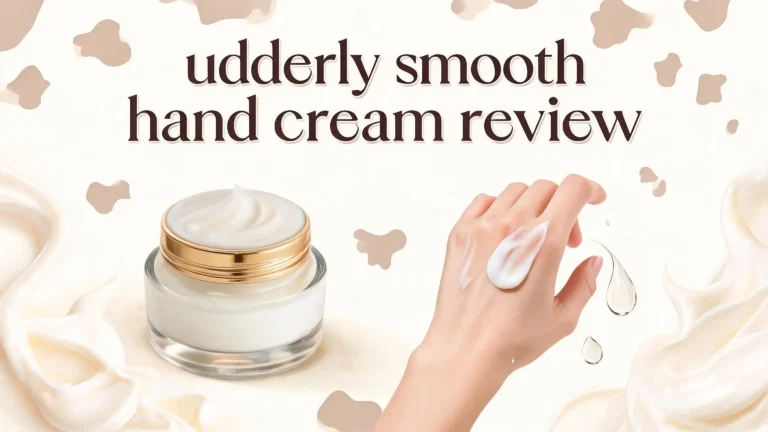 Udderly Smooth Hand Cream Review 2026: Worth the Hype?
